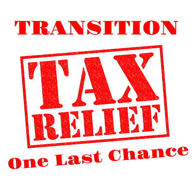 Transition Tax Relief-One Last Chance